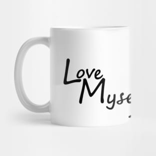 Love myself Mug